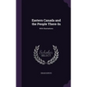 Eastern Canada and the People There-In: With Illustrations