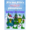 Mia and Milo's Magical Adventures - Saving Christmas