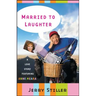 Married to Laughter: A Love Story Featuring Anne Meara