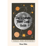 The Ultimate Tarot Card Guide: Techniques, Spreads, and Divination