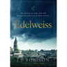 Edelweiss: Edelweiss Series Book 1