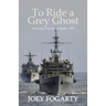 To Ride a Grey Ghost: The Gator Navy in the Pacific, 1975
