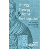 Liturgy, Theurgy, and Active Participation: On Theurgic Participation in God