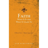 Faith: What It Is and What It Leads To