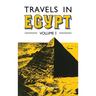 Travels in Egypt Volume I