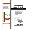 Mold Design Using NX 11.0: A Tutorial Approach