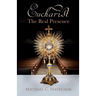 Eucharist: The Real Presence