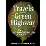 Travels on the Green Highway: An Environmentalist's Journey