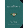 The Science Of Money: A Great Truth (1871)