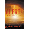Alert! Perilous Times: A Prepper's Guide to the Last Days