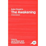 Kate Chopin's the Awakening: A Routledge Study Guide and Sourcebook