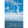 3: 16 The Love of God: A Bible Study and Daily Application Study Guide of the Word of God