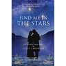 Find Me in the Stars: a Cevenoles Sagas novel