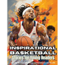 Inspirational Basketball Stories for Young Readers: Discover Teamwork, Dedication, and the Magic of Basketball