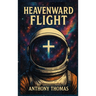 Heavenward Flight