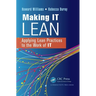 Making IT Lean: Applying Lean Practices to the Work of IT