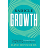 Radicle Growth: Transform into an Unstoppable Leader through Mastering the Art of Questions