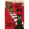 The Last Train Out of Hell