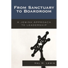 From Sanctuary to Boardroom: A Jewish Approach to Leadership