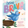 Being Brave