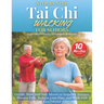 Step-by-Step Tai Chi Walking for Seniors: Gentle, Slow, and Safe Moves to Improve Balance, Prevent Falls, Reduce Joint Pain, and Walk with Confidence