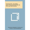 Geometry, Algebra, And Trigonometry By Vector Methods
