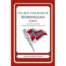 The Best Ever Book of Norwegian Jokes: Lots and Lots of Jokes Specially Repurposed for You-Know-Who