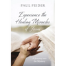 Experience the Healing Miracles of Jesus