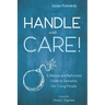 Handle with Care!: A Biblical and Reformed Guide to Sexuality for Young People