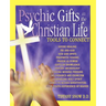 Psychic Gifts in The Christian Life