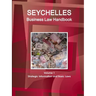 Seychelles Business Law Handbook Volume 1 Strategic Information and Basic Laws