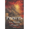 Prayers for the Souls in Purgatory