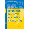 Advances in Healthcare Informatics and Analytics