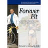 Forever Fit: The Easy-to-Follow, Step-by-Step Life Plan to Improve Your Body and Mind
