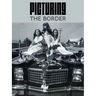 Picturing the Border