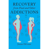 Recovery from Food and Other Addictions
