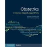 Obstetrics: Evidence-Based Algorithms
