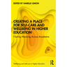 Creating a Place for Self-Care and Wellbeing in Higher Education: Finding Meaning Across Academia