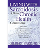 Living With Sarcoidosis & Other Chronic Health Conditions
