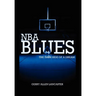 NBA BLUES The Dark Side Of A Dream