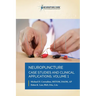 Neuropuncture Case Studies and Clinical Applications: Volume 1