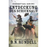 Entdeckung des Schicksals: ein historischer Western Roman