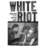White Riot: Punk Rock and the Politics of Race