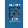 Kakuro - 200 Logic Puzzles 13x13 (Volume 4)