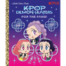 For the Fans! (Kpop Demon Hunters): Official Storybook