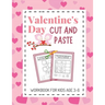 Valentine's Day Cut and Paste Workbook for Kids Aged 3-6: Valentine's Day Scissor Skills Activity Book for Kids; Suitable for Toddlers and Children in