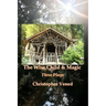 The Wise Child and Magic: Three Plays