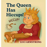 The Queen Has Hiccups