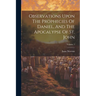 Observations Upon The Prophecies Of Daniel, And The Apocalypse Of St. John; Volume 1