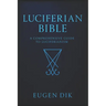 Luciferian Bible: A Comprehensive Guide to Luciferianism